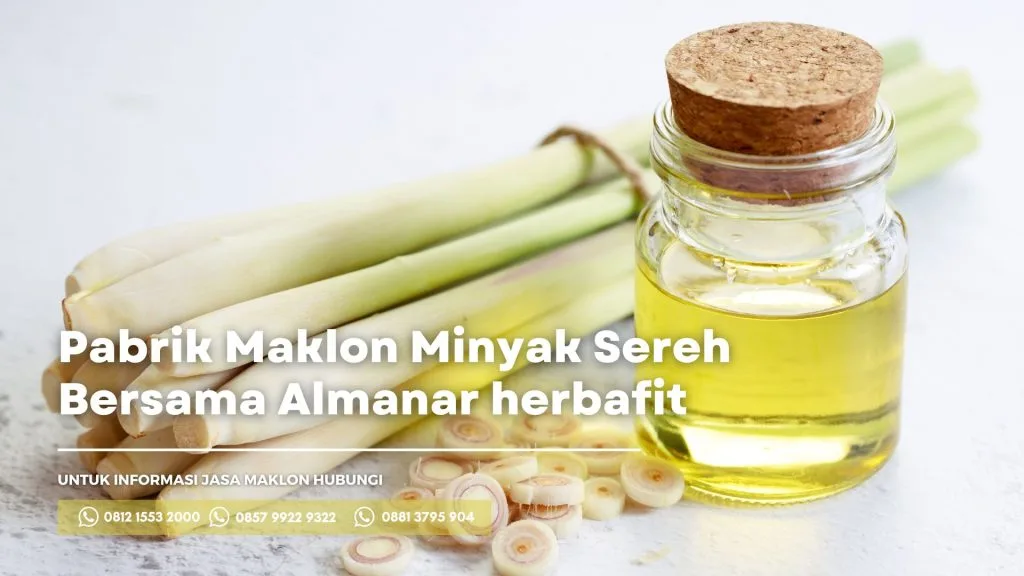 Pabrik maklon minyak sereh almanar herbafit