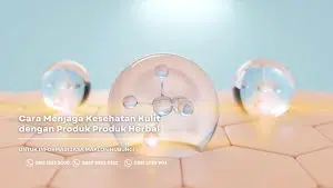 Ini dia cara menjaga kesehatan kulit dengan produk herbal