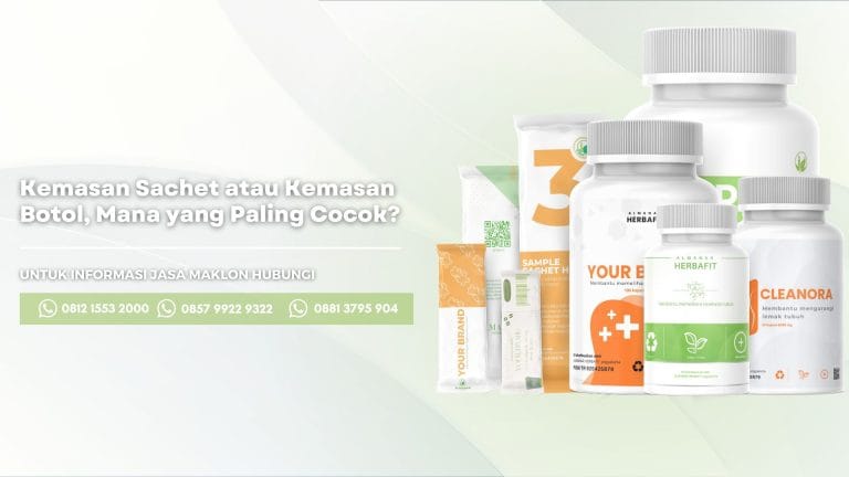 Ini dia memilih kemasan sachet atau kemasan botol mana yang paling cocok untuk anda