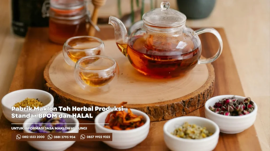 Pabrik Maklon Teh Herbal Produksi Standar BPOM dan HALAL