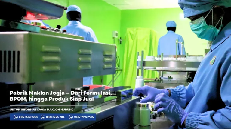 Pabrik Maklon Jogja — Dari Formulasi, BPOM, hingga Produk Siap Jual