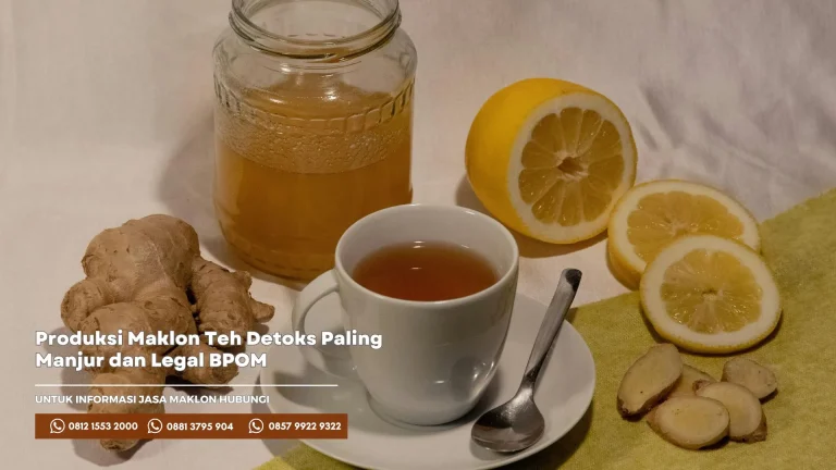 Produksi Maklon Teh Detoks Paling Manjur dan Legal BPOM