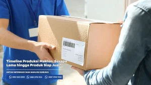 Timeline Produksi Maklon Berapa Lama hingga Produk Siap Jual